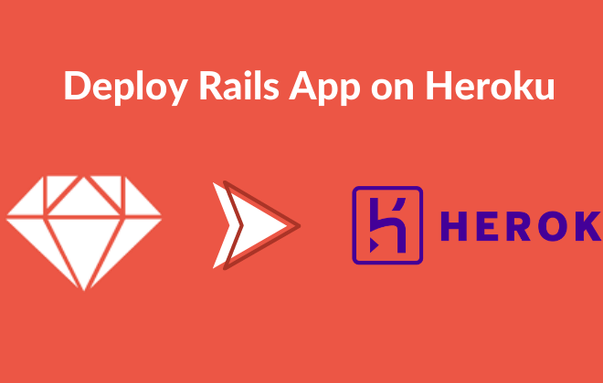 Deploy a Ruby on Rails Application on Heroku