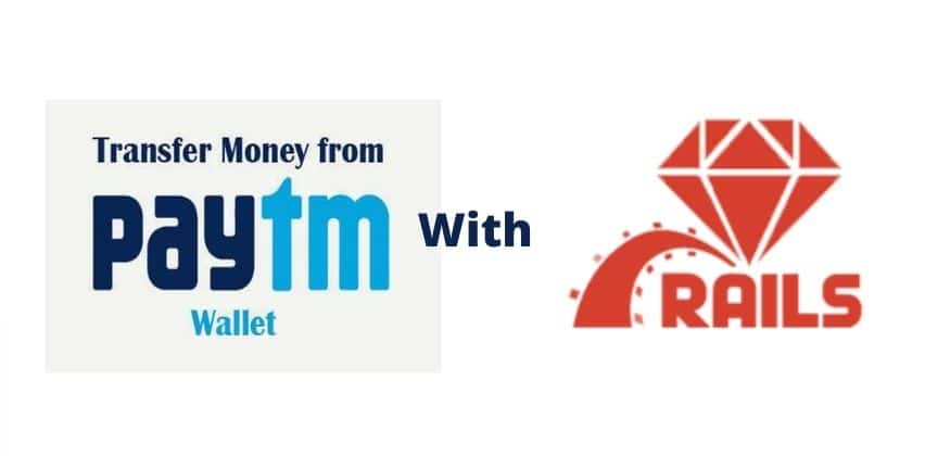 Paytm Wallet Money Transfer with Ruby on Rails