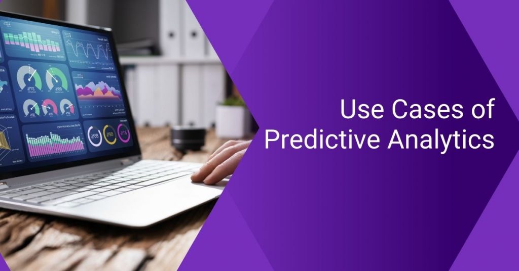 Use Cases of Predictive Analytics