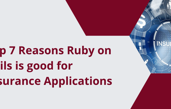 Ruby on Rails is Perfect for Insurance App Development