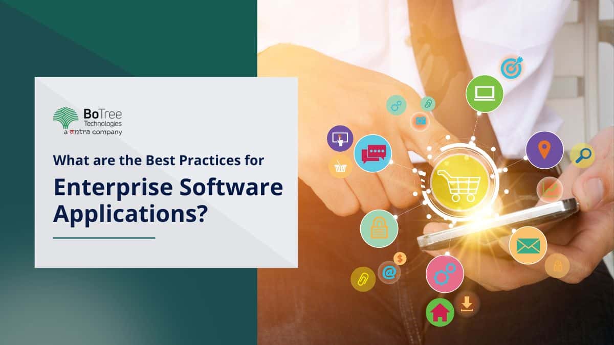 What are the Best Practices for Enterprise Software Applications?