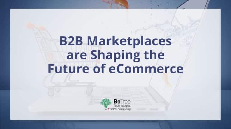 B2B Marketplaces are Shaping the Future of eCommerce