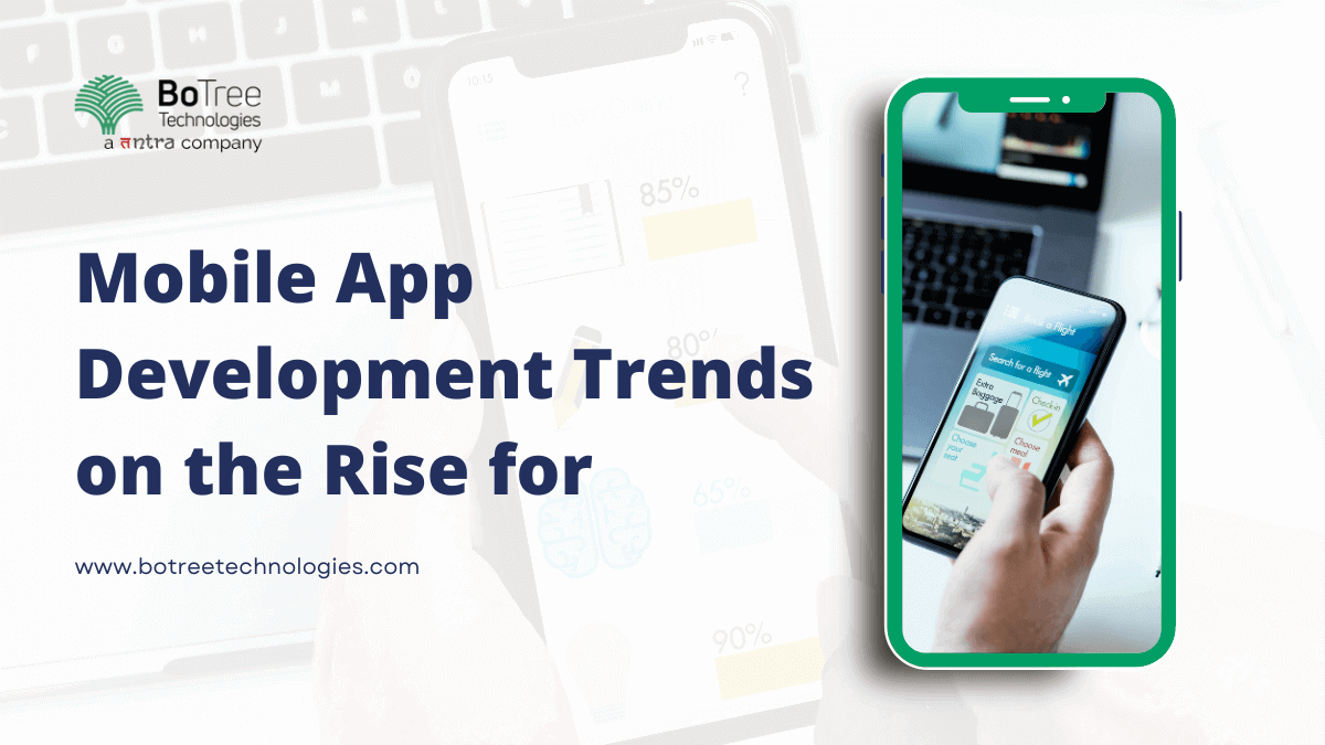 Mobile App Development Trends