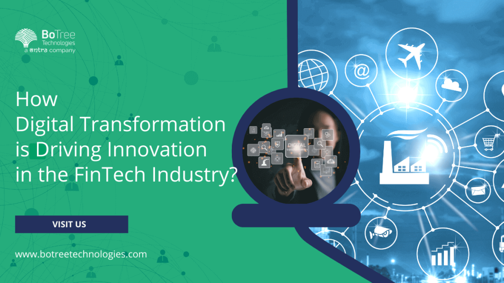 Digital Transformation is Driving Innovation in the FinTech Industry