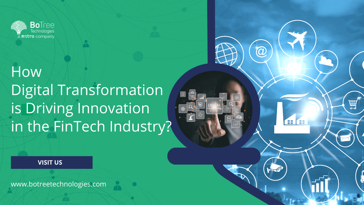 Digital Transformation is Driving Innovation in the FinTech Industry